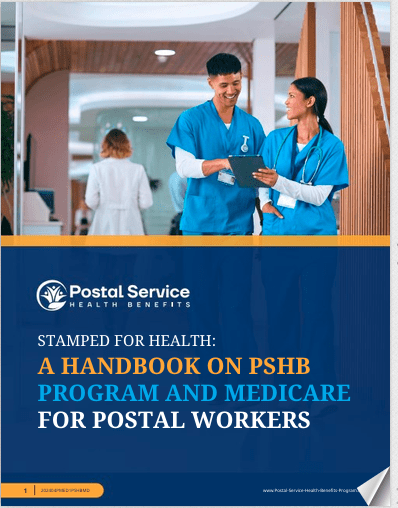 Stamped for Health: A Handbook on PSHB Program and Medicare for Postal Workers